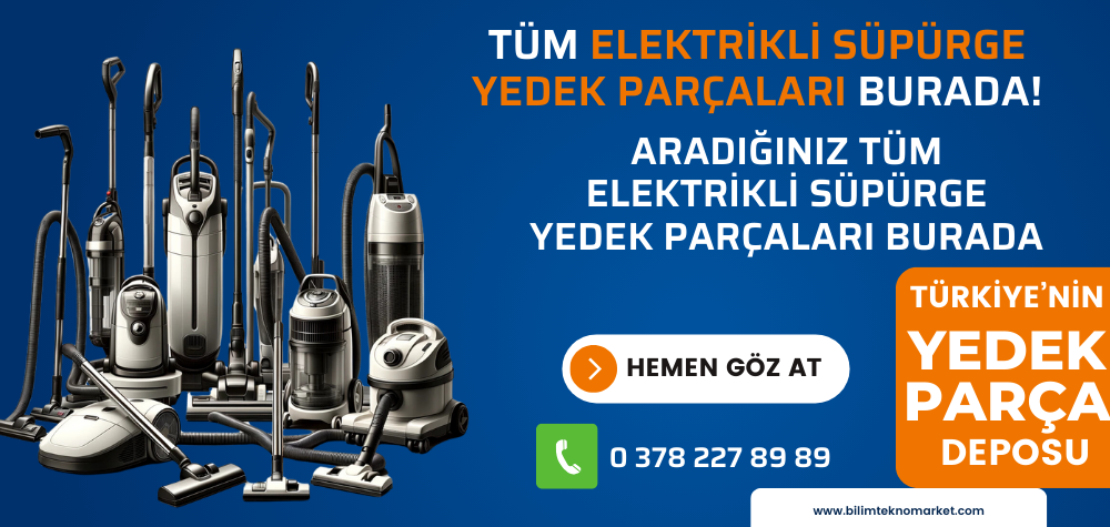 Elektrikli Süpürge Yedek Parçaları